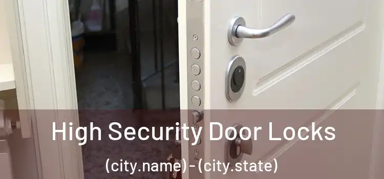  High Security Door Locks (city.name) - (city.state)
