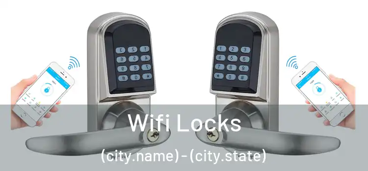 Wifi Locks (city.name) - (city.state)